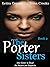The Porter Sisters: Book 2
