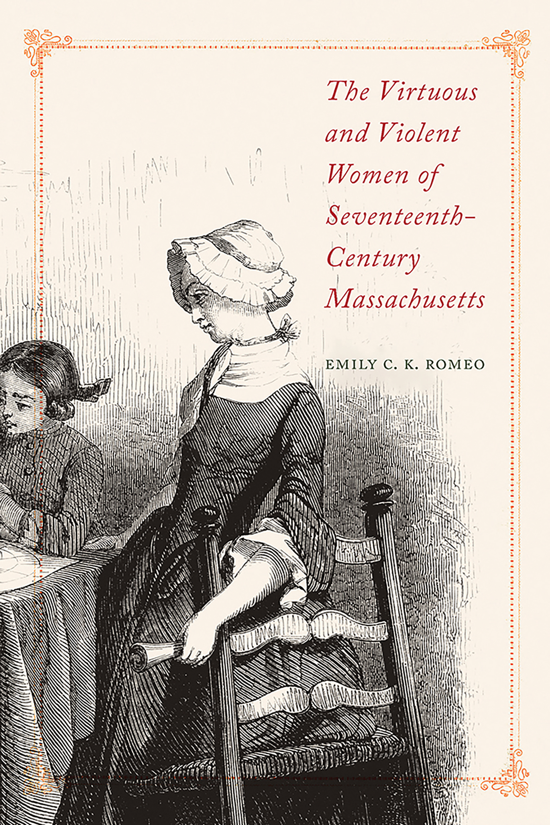 The Virtuous and Violent Women of Seventeenth-Century Massachusetts (Paperback)