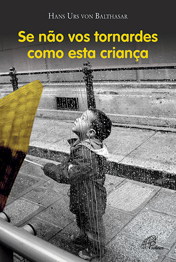 Se não vos tornardes como esta criança (Paperback)