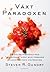 Växtparadoxen : de dolda riskerna med "hälsosam" kost som orsakar sjukdomar och viktökning