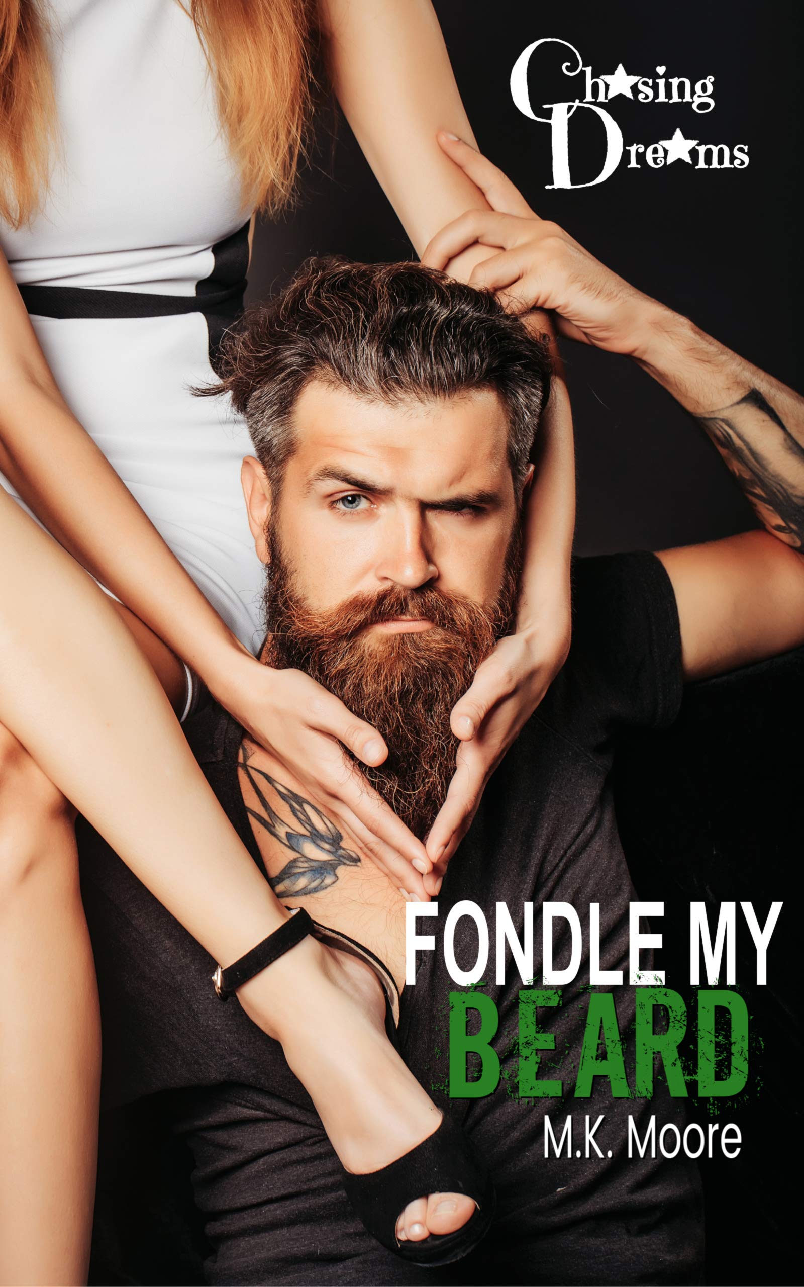 Fondle My Beard (Chasing Dreams #6)
