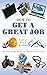 How to Get a Great Job: A Library How-To Handbook (American Library Association Series)