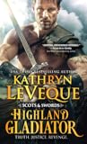 Highland Gladiator by Kathryn Le Veque
