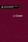 On the Person and Office of Christ (Theological Commonplaces)