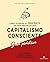 Capitalismo consciente. Guí...