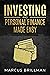 Investing and Personal Finance Made Easy: A beginner's guide to protecting and growing money