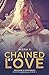Chained by Love (Vegas Billionaires)