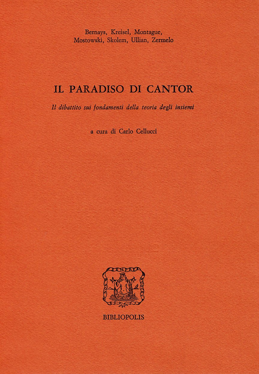 Il paradiso di Cantor: Il dibattito sui fondamenti della teoria degli insiemi