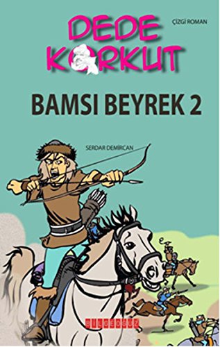 Dede Korkut - Bamsı Beyrek 2 (Paperback)