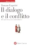 Il dialogo e il conflitto: Per un'ermeneutica materialistica