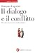 Il dialogo e il conflitto: Per un'ermeneutica materialistica