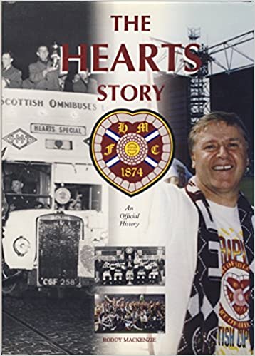The Hearts Story - An Official History of Heart of Midlothian Football Club