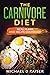 The Carnivore Diet by Michael D. Kaiser