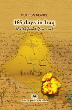 185 days in Iraq. Battlefield Journal