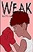 Weak by Kachisou Weak by Kachisou