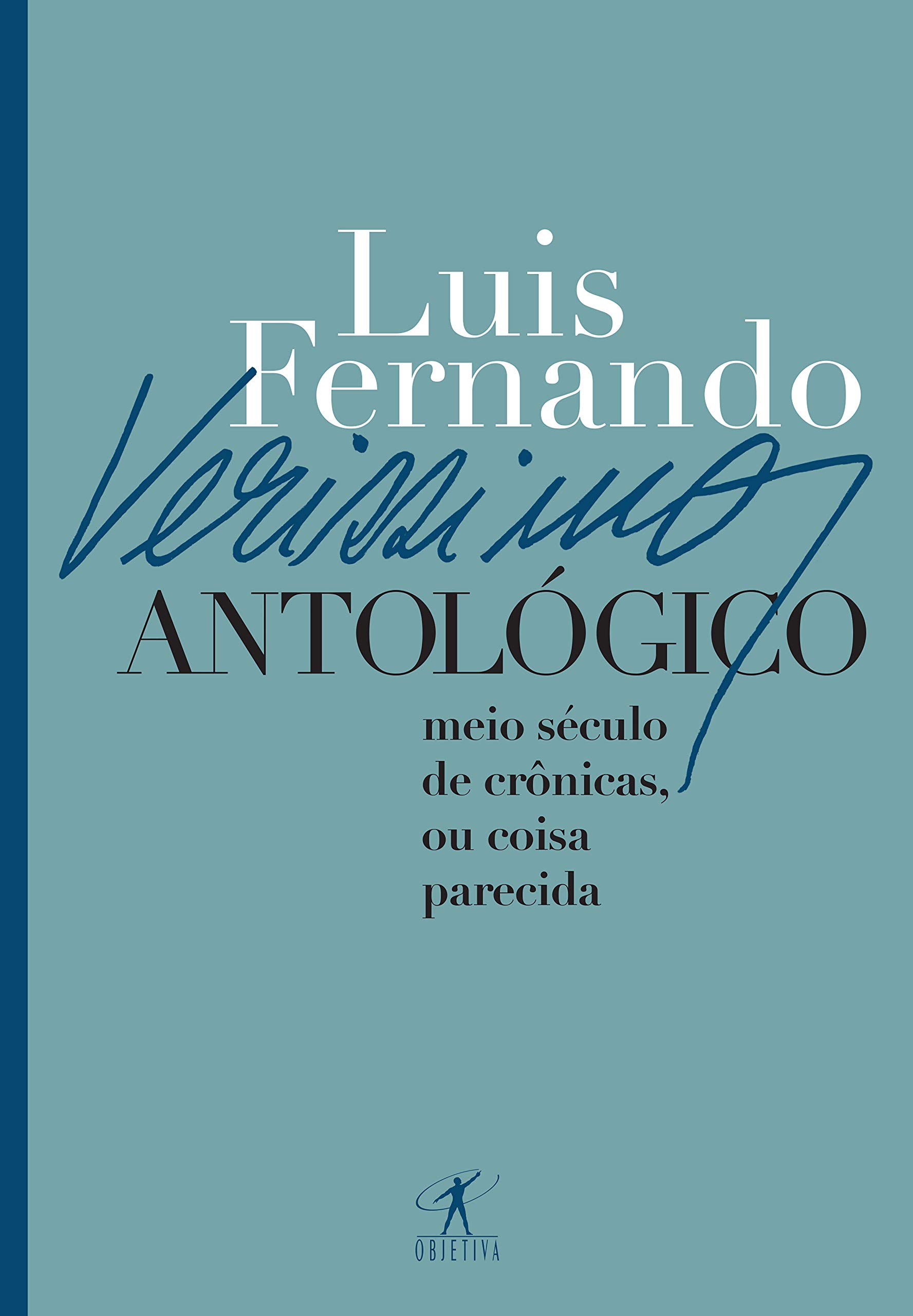 Verissimo antológico: Meio século de crônicas, ou coisa parecida (Portuguese Edition)