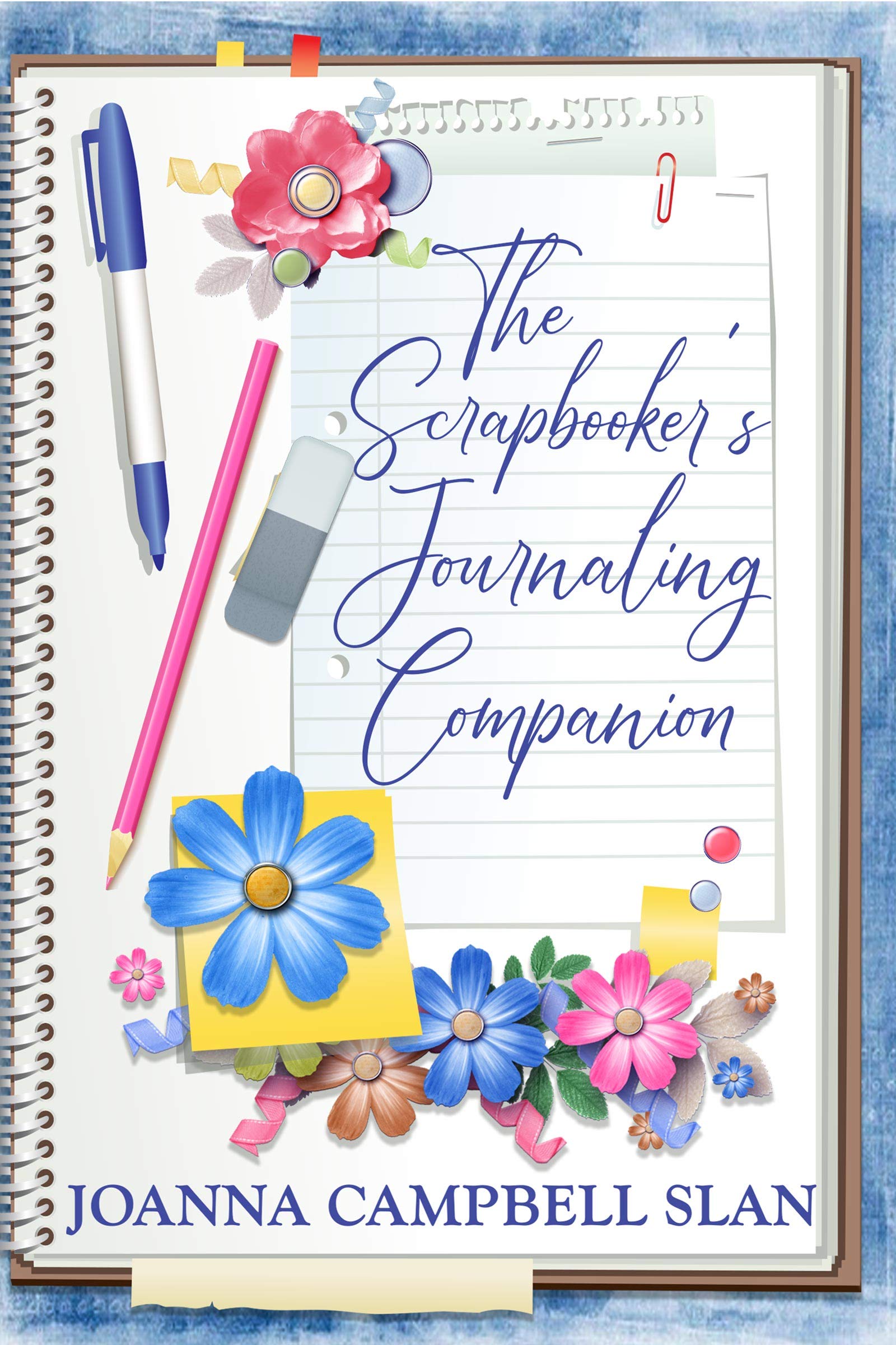 The Scrapbooker's Journaling Companion: Journaling Made Simple for Saving Memories in Scrapbook Albums (Scrapbook Storytelling Series 1)