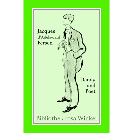 Jacques d'Adelswärd-Fersen. Dandy und Poet