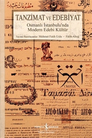 Tanzimat ve Edebiyat: Osmanlı İstanbulu'nda Modern Edebi Kültür (Paperback)