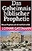 Das Geheimnis biblischer Pr...