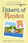 Fishers of Menace by Wendy Heuvel