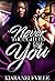 Never Thought I'd Fall For You by Kiara Neufville