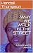 WHY WE WALK IN THE STREET by Kendall Thompson