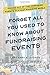 Forget All You Used to Know About Fundraising Events: There is No Vaccine for Unplanned Disasters & Bad Decisions