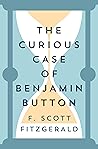The Curious Case of Benjamin Button by F. Scott Fitzgerald