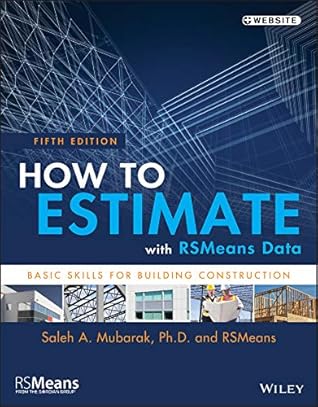 How to Estimate with RSMeans Data: Basic Skills for Building Construction