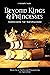 Beyond Kings and Princesses...