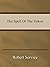 Robert W. Service - The Spell Of The Yukon by Robert W. Service