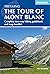Trekking the Tour of Mont Blanc by Kev Reynolds