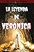 La leyenda de Verónica (Spanish Edition)