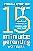 15-Minute Parenting 0-7 Years: Quick and easy ways to connect with your child (The Language of Play)