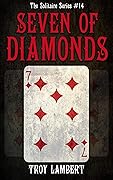 The Seven of Diamonds: Solitaire Series #14