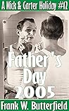 Father's Day, 2005 by Frank W. Butterfield