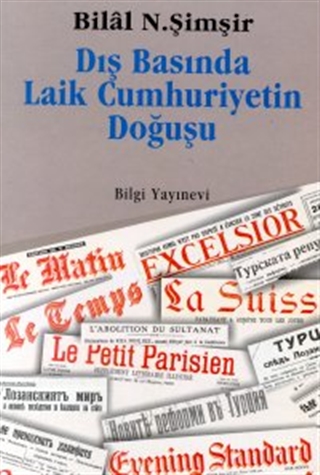 Dış Basında Laik Cumhuriyetin Doğuşu (Paperback)