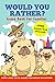 Would You Rather? Game Book for Families Funny Jokes, Facts, ... by Pretty Pug Publishing