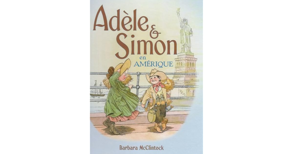 Adèle et Simon en amérique by Barbara McClintock