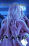 Entwined by Christine M. Butler