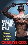 Drilled at the Gym