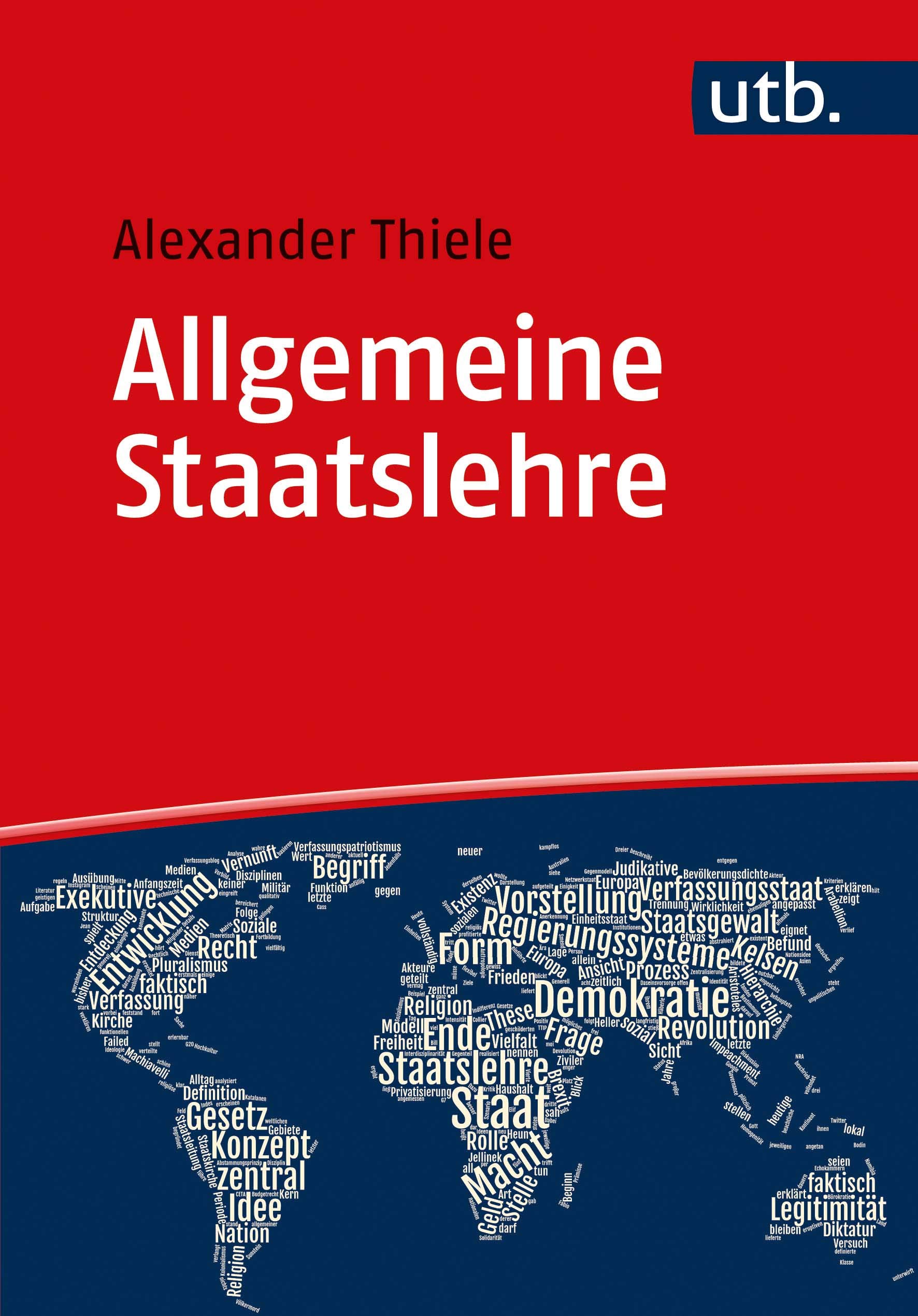 Allgemeine Staatslehre: Begriff, Möglichkeiten, Fragen im 21. Jahrhundert (Utb 5381) (German Edition)