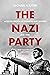 The Nazi Party by Michael H. Kater
