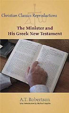 THE MINISTER AND HIS GREEK NEW TESTAMENT