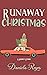 Runaway Christmas: A Holida...