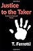 Justice to the Taker: An An...