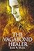 The Vagabond Healer by James R. Olson