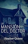 La Mansión del Doctor (Spanish Edition) La Mansión del Doctor (Spanish Edition)