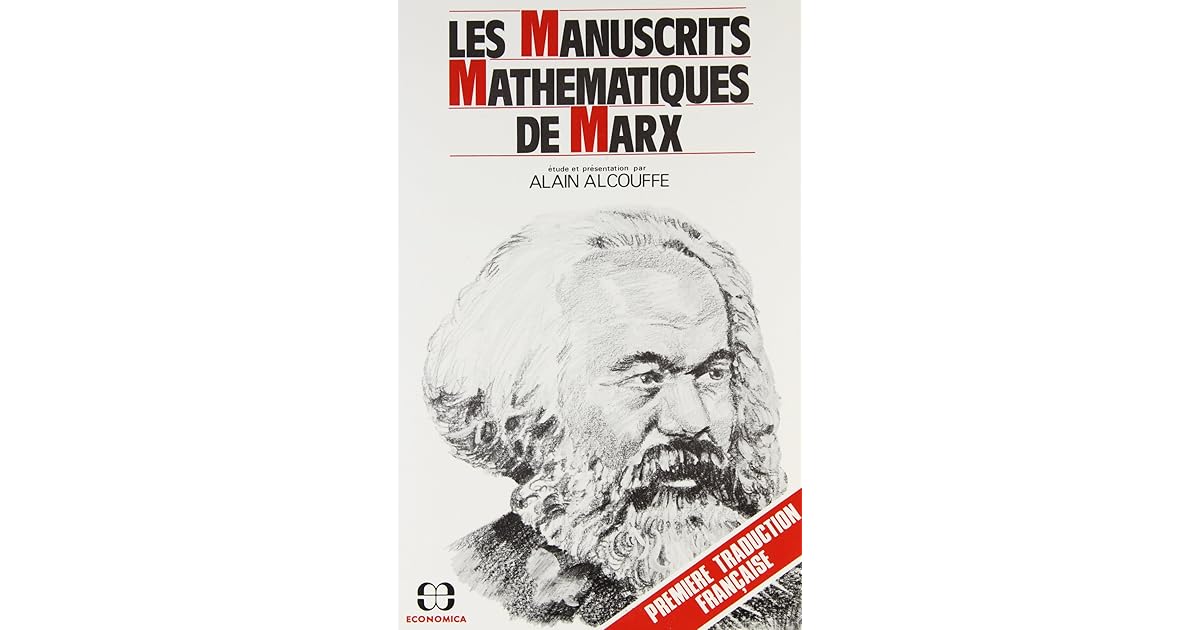 Les manuscrits mathématiques de Marx (ECONOMIE) by Karl Marx Les manuscrits mathématiques de Marx (ECONOMIE) by Karl Marx